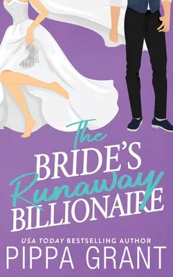 Miliardár na úteku nevesty - The Bride's Runaway Billionaire
