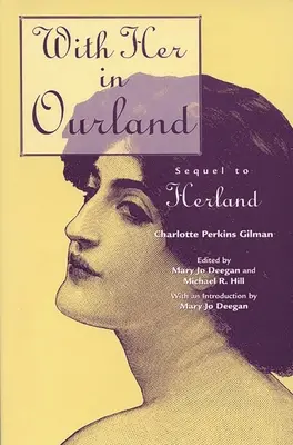 S ňou v našej krajine: Pokračovanie Herlandu - With Her in Ourland: Sequel to Herland