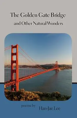 Most Golden Gate a iné prírodné zázraky - The Golden Gate Bridge and Other Natural Wonders
