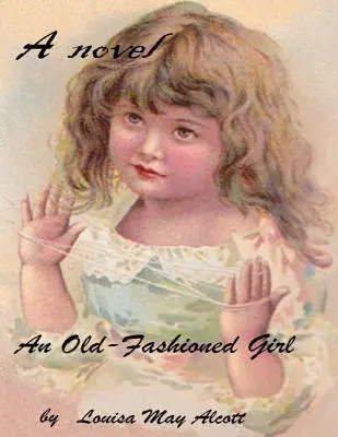 Staromódne dievča ( román ) - An old-fashioned girl ( novel )