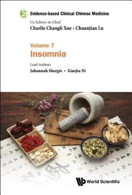 Klinická čínska medicína založená na dôkazoch - zväzok 7: Nespavosť - Evidence-Based Clinical Chinese Medicine - Volume 7: Insomnia