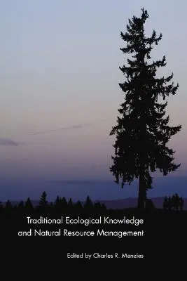 Tradičné ekologické znalosti a riadenie prírodných zdrojov - Traditional Ecological Knowledge and Natural Resource Management