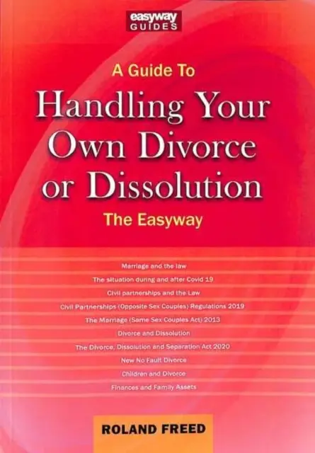 Príručka na zvládnutie vlastného rozvodu alebo rozpadu manželstva - jednoduchá cesta - Guide To Handling Your Own Divorce Or Dissolution - The Easyway