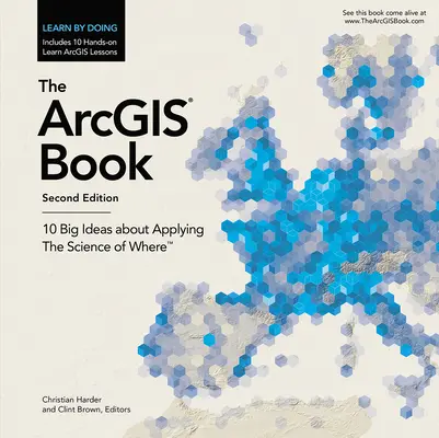 Kniha Arcgis: 10 veľkých myšlienok o aplikácii vedy o tom, kde sa nachádza - The Arcgis Book: 10 Big Ideas about Applying the Science of Where