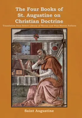 Štyri knihy svätého Augustína o kresťanskej náuke - The Four Books of St. Augustine on Christian Doctrine