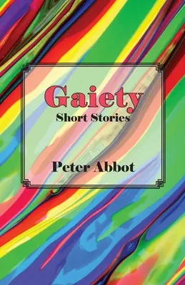 Veselosť: Krátke príbehy - Gaiety: Short Stories
