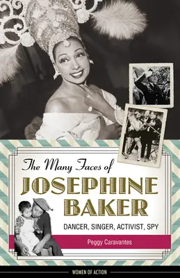 Mnoho tvárí Josephine Bakerovej: Tanečnica, speváčka, aktivistka, špiónka - The Many Faces of Josephine Baker: Dancer, Singer, Activist, Spy