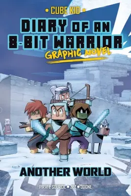 Denník 8-bitového bojovníka Graphic Novel: Iný svet, 3. zväzok - Diary of an 8-Bit Warrior Graphic Novel: Another World Volume 3