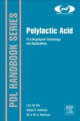 Kyselina polymliečna: Technológia a aplikácie biopolymérov - Polylactic Acid: Pla Biopolymer Technology and Applications