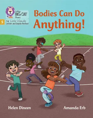 Telá dokážu všetko - 5. fáza 5. sady Napínanie a výzvy - Bodies Can Do Anything - Phase 5 Set 5 Stretch and Challenge