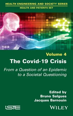 The Covid-19 Crisis: Od otázky epidémie k spoločenskej otázke, 4. zväzok - The Covid-19 Crisis: From a Question of an Epidemic to a Societal Questioning, Volume 4