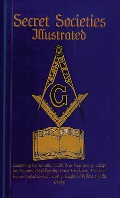 Tajné spoločnosti Ilustrované v tvrdej väzbe - Secret Societies Illustrated Hardcover