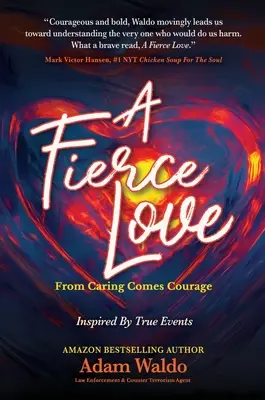 Zúrivá láska: Zo starostlivosti sa rodí odvaha - A Fierce Love: From Caring Comes Courage