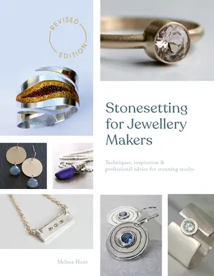 Kamenárstvo pre šperkárov: Techniky, inšpirácie a profesionálne rady pre ohromujúce výsledky - Stonesetting for Jewellery Makers: Techniques, Inspiration & Professional Advice for Stunning Results