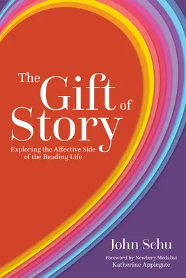 Dar príbehu: Skúmanie afektívnej stránky čitateľského života - The Gift of Story: Exploring the Affective Side of the Reading Life