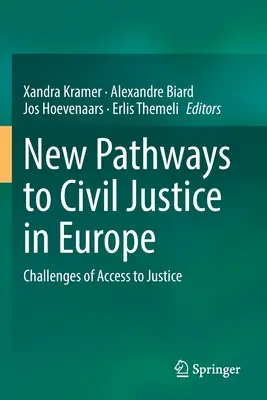 Nové cesty k občianskej justícii v Európe: Výzvy v oblasti prístupu k spravodlivosti - New Pathways to Civil Justice in Europe: Challenges of Access to Justice