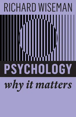 Psychológia: Prečo je to dôležité - Psychology: Why It Matters