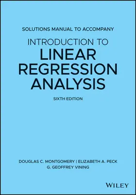 Príručka riešení k úvodu do lineárnej regresnej analýzy - Solutions Manual to Accompany Introduction to Linear Regression Analysis