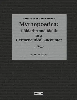 Mythopoetica: Holderlin a Bialik v hermeneutickom stretnutí - Mythopoetica: Holderlin and Bialik in a Hermeneutical Encounter