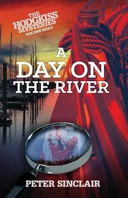 Deň na rieke: - A Day on the River: A Hodgkiss Mystery