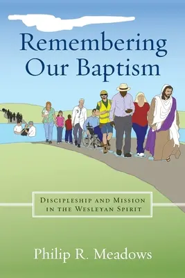Spomienka na náš krst: Učeníctvo a misia vo Wesleyho duchu - Remembering Our Baptism: Discipleship and Mission in the Wesleyan Spirit