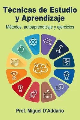 Tcnicas de Estudio y Aprendizaje: Mtodos, autoaprendizaje y ejercicios