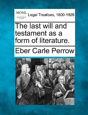 Závet ako literárna forma. - The Last Will and Testament as a Form of Literature.