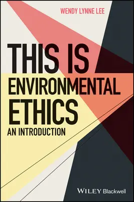 Toto je environmentálna etika - úvod - This is Environmental Ethics - An Introduction