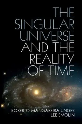 Singulárny vesmír a realita času: Návrh v prírodnej filozofii - The Singular Universe and the Reality of Time: A Proposal in Natural Philosophy