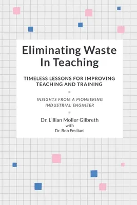 Eliminácia plytvania vo vyučovaní: Nadčasové lekcie na zlepšenie vyučovania a odbornej prípravy - Eliminating Waste In Teaching: Timeless Lessons for Improving Teaching and Training
