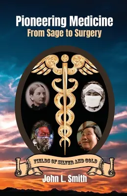 Pionierska medicína: Od mudrcov po chirurgiu - Pioneering Medicine: From Sage to Surgery