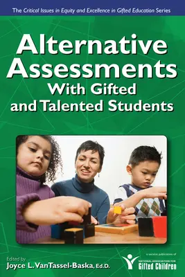 Alternatívne hodnotenia: S nadanými a talentovanými žiakmi - Alternative Assessments: With Gifted and Talented Students