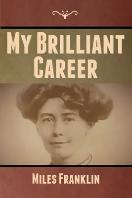 Moja skvelá kariéra - My Brilliant Career