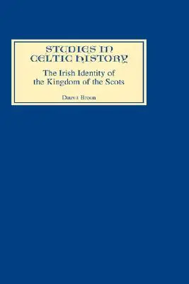 Írska identita Škótskeho kráľovstva v dvanástom a trinástom storočí - The Irish Identity of the Kingdom of the Scots in the Twelfth and Thirteenth Centuries