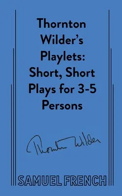 Divadelné hry Thorntona Wildera - Thornton Wilder's Playlets