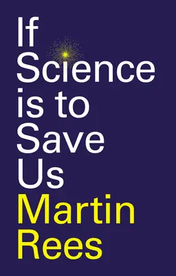 Ak nás má zachrániť veda - If Science Is to Save Us