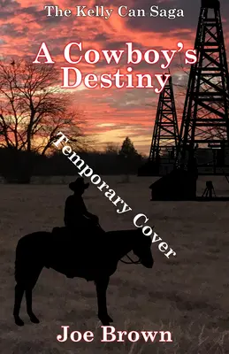 Osud kovboja: Diel 1 - A Cowboy's Destiny: Volume 1