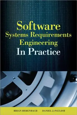 Inžinierstvo požiadaviek na softvér a systémy: V praxi - Software & Systems Requirements Engineering: In Practice