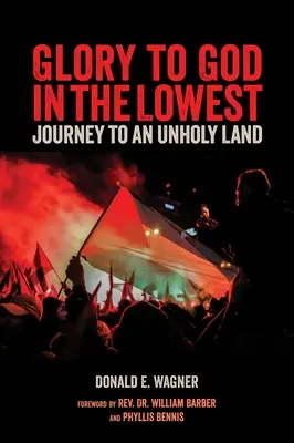 Sláva Bohu na najnižšej úrovni: Cesty do nesvätej krajiny - Glory to God in the Lowest: Journeys to an Unholy Land