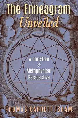 Odhalený enneagram: Kresťanská a metafyzická perspektíva - The Enneagram Unveiled: A Christian & Metaphysical Perspective