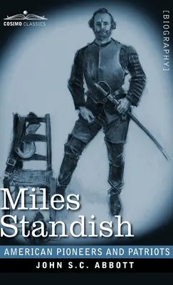 Miles Standish: Kapitán pútnikov - Miles Standish: Captain of the Pilgrims