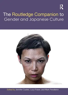 Routledge Companion to Gender and Japanese Culture - The Routledge Companion to Gender and Japanese Culture
