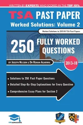 TSA Past Paper Worked Solutions Volume Two: 2013 -16, Podrobné vysvetlenia krok za krokom k viac ako 200 otázkam, Komplexné plány na vypracovanie eseje v sekcii 2, - TSA Past Paper Worked Solutions Volume Two: 2013 -16, Detailed Step-By-Step Explanations for over 200 Questions, Comprehensive Section 2 Essay Plans,