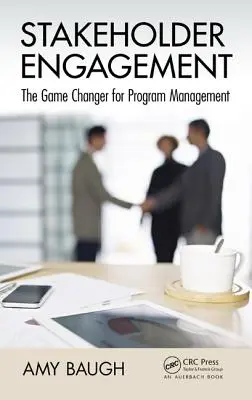 Zapojenie zainteresovaných strán: Zmeny v riadení programov (The Game Changer for Program Management) - Stakeholder Engagement: The Game Changer for Program Management