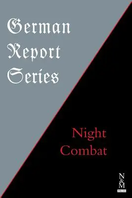 Séria nemeckých správ: Nočné boje - German Report Series: Night Combat