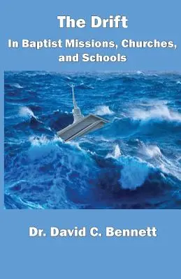 Odklon v baptistických misiách, zboroch a školách - The Drift in Baptist Missions, Churches, and Schools