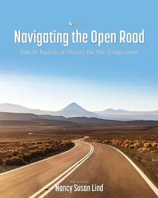 Navigácia na otvorenej ceste: Vybrané čítanie o mapovaní vašej kariéry po skončení vysokej školy - Navigating the Open Road: Selected Readings on Mapping Your Post-College Career
