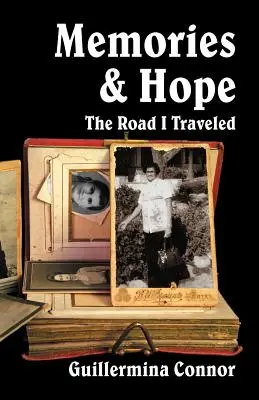Spomienky a nádej: Cesta, ktorú som prešiel - Memories and Hope: The Road I Traveled