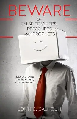 Pozor na falošných učiteľov, kazateľov a prorokov - Beware of False Teachers, Preachers and Prophets