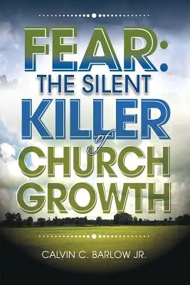 Strach: Tichý zabijak rastu cirkvi! - Fear: The Silent Killer of Church Growth!